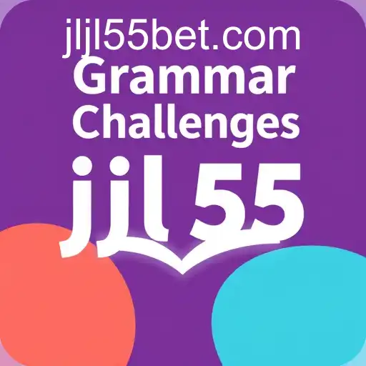 Grammar Challenges: Sharpen Your Language Skills with JLJL55